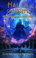 Halls of Light (The Mageborn Saga, #3)