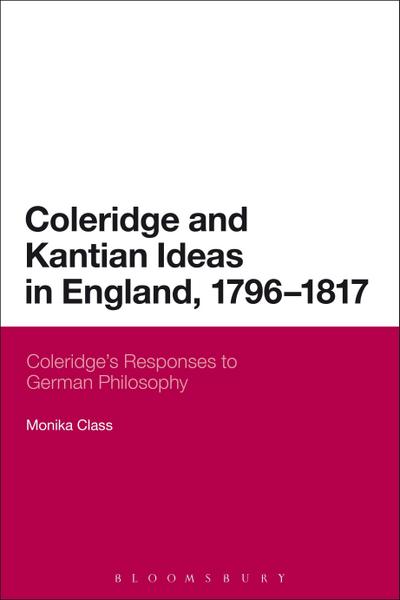 Coleridge and Kantian Ideas in England, 1796-1817