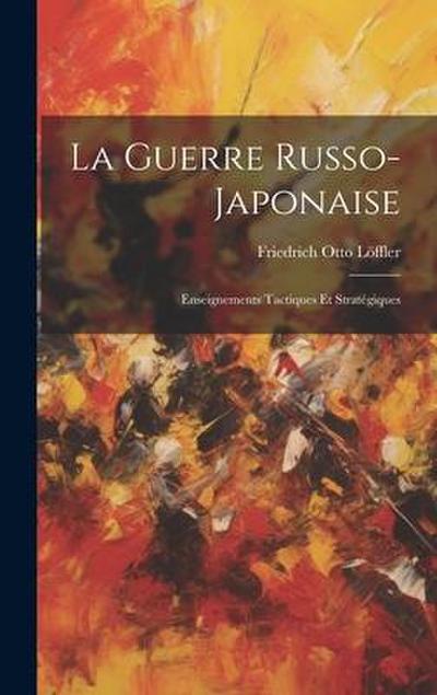 La Guerre Russo-Japonaise