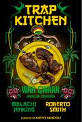 Trap Kitchen: Wah Gwaan