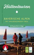 Hüttentouren Bayerische Alpen mit angrenzendem Tir