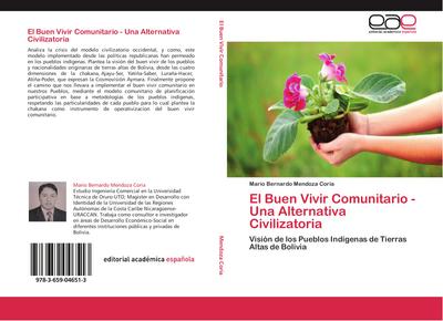 El Buen Vivir Comunitario - Una Alternativa Civilizatoria