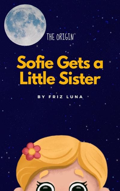 Sofie Gets a Little Sister (The Adventures of Sofie and Dalia, #1)