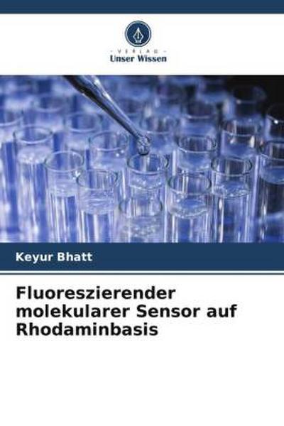 Fluoreszierender molekularer Sensor auf Rhodaminbasis