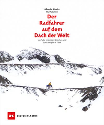 Der Radfahrer auf dem Dach der Welt