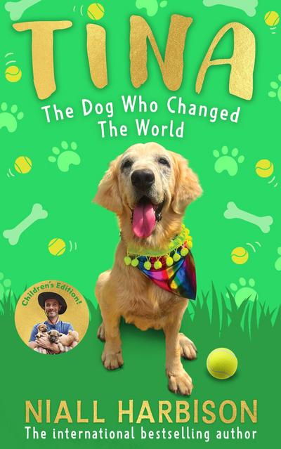 Tina: The Dog Who Changed the World (Children’s Edition)