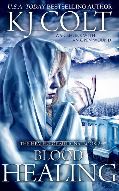Blood Healing (The Healers of Meligna, #2)