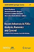 Recent Advances in PDEs: Analysis, Numerics and Control