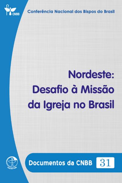 Nordeste: Desafio à Missão da Igreja no Brasil - Documentos da CNBB 31 - Digital