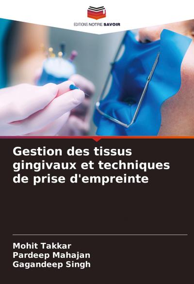 Gestion des tissus gingivaux et techniques de prise d’empreinte
