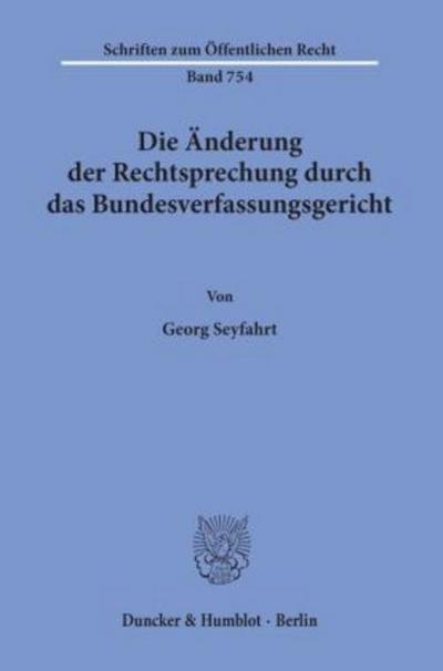 Die Änderung der Rechtsprechung durch das Bundesverfassungsgericht.