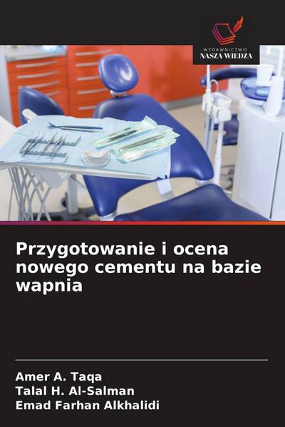 Przygotowanie i ocena nowego cementu na bazie wapnia