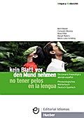 kein Blatt vor den Mund nehmen ? no tener pelos en la lengua: Phraseologisches Wörterbuch Deutsch-Spanisch / Wörterbuch (Gramatica Aleman)
