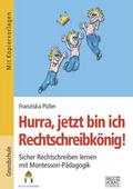 Hurra, jetzt bin ich Rechtschreibkönig!