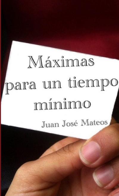 Máximas para un tiempo mínimo