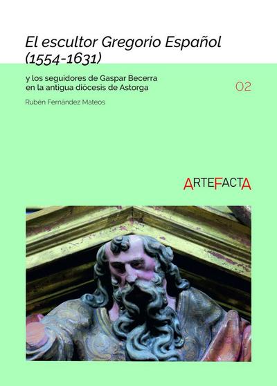 El escultor Gregorio Español (1554-1631) y los seguidores de