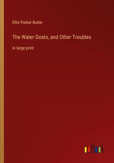 The Water Goats, and Other Troubles