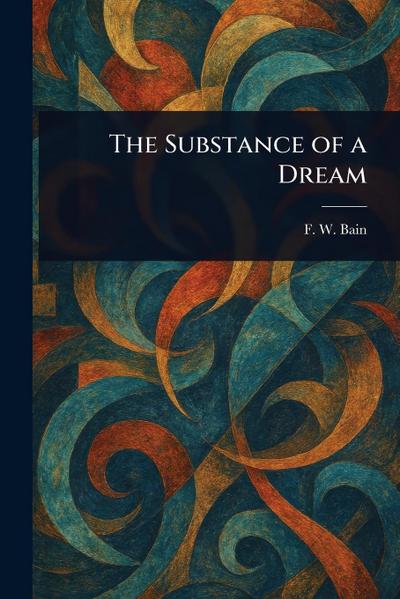 The Substance of a Dream