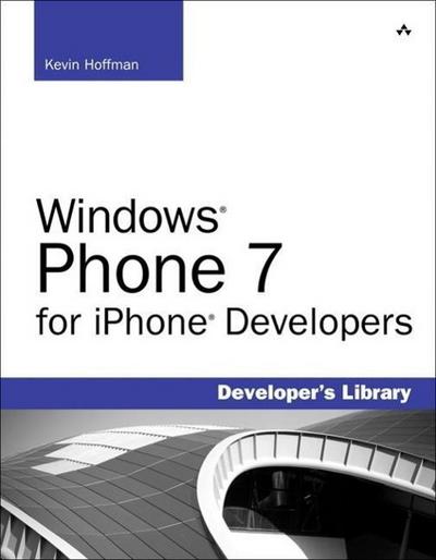 Windows Phone 7 for iPhone Developers (Developer’s Library) [Taschenbuch] by ...