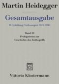 Gesamtausgabe Abt. 2 Vorlesungen Bd. 20. Prolegomena zur Geschichte des Zeitbegriffs