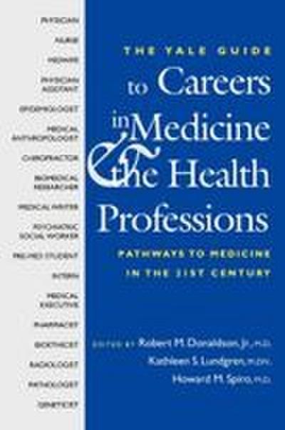 The Yale Guide to Careers in Medicine and the Health Professions