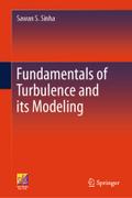 Fundamentals of Turbulence and its Modeling