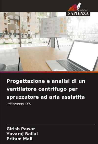 Progettazione e analisi di un ventilatore centrifugo per spruzzatore ad aria assistita