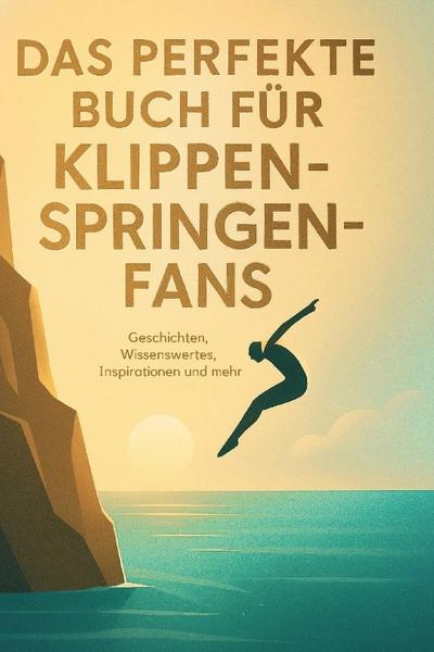 Das perfekte Buch für Klippenspringen-Fans