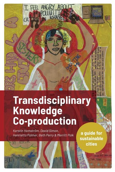 Transdisciplinary Knowledge Co-production for Sustainable Cities