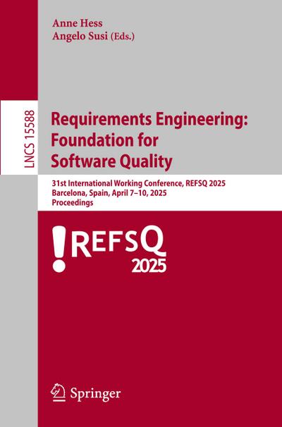 Requirements Engineering: Foundation for Software Quality