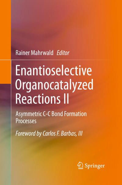 Enantioselective Organocatalyzed Reactions II