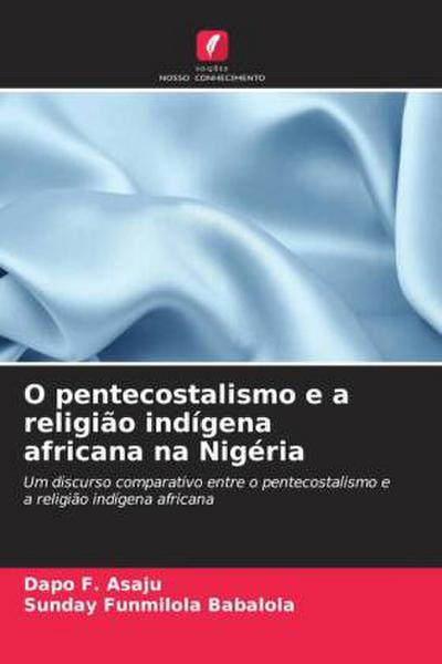 O pentecostalismo e a religião indígena africana na Nigéria