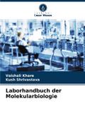 Laborhandbuch der Molekularbiologie