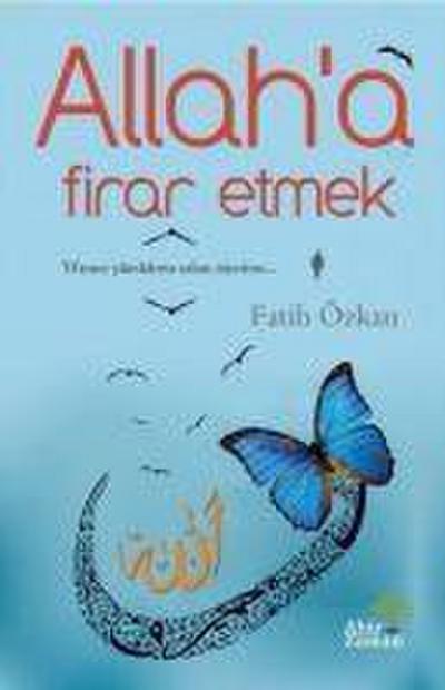 Allaha Firar Etmek