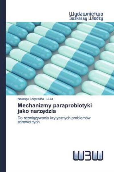 Mechanizmy paraprobiotyki jako narz¿dzia