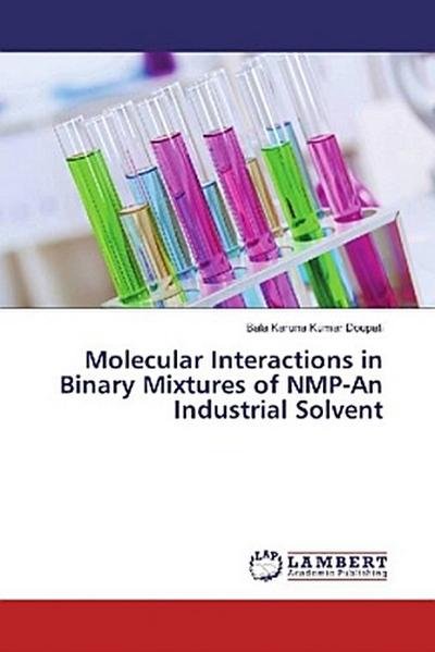 Molecular Interactions in Binary Mixtures of NMP-An Industrial Solvent