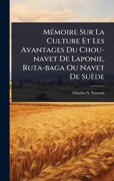 MÃ(c)moire Sur La Culture Et Les Avantages Du Chou-navet De Laponie, Ruta-baga Ou Navet De Suède