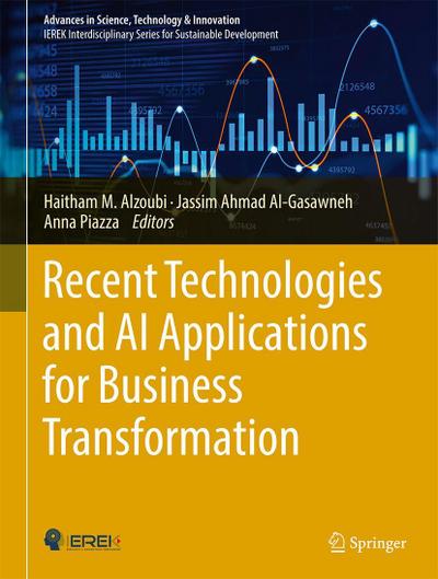 Recent Technologies and AI Applications for Business Transformation