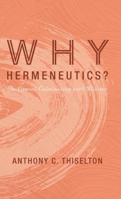 Why Hermeneutics?