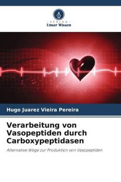 Verarbeitung von Vasopeptiden durch Carboxypeptidasen