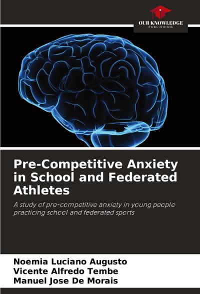 Pre-Competitive Anxiety in School and Federated Athletes