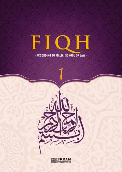 Fiqh - According to The Maliki school of Islamic Law (Vol.1) [Islamic Jurisprudence]