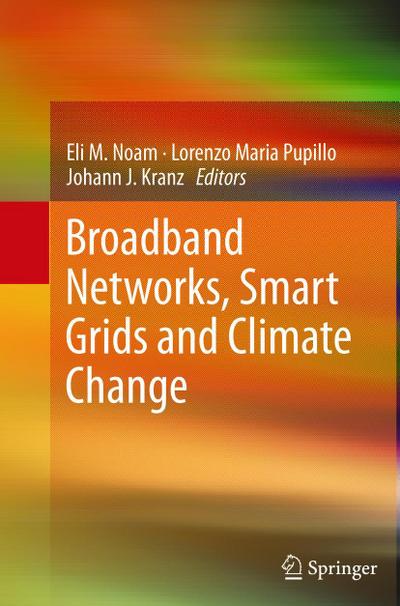 Broadband Networks, Smart Grids and Climate Change