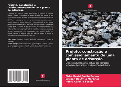 Projeto, construção e comissionamento de uma planta de adsorção