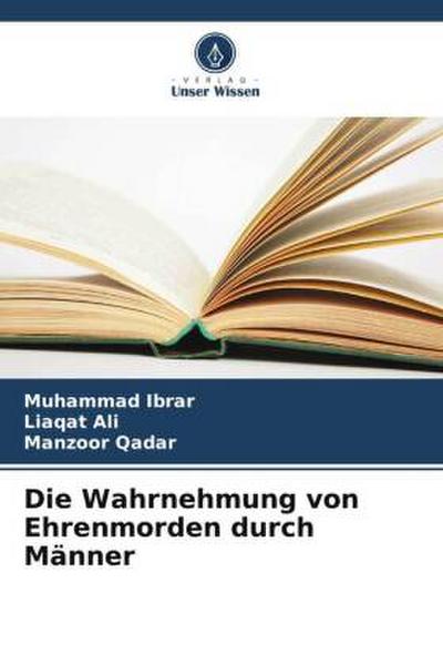 Die Wahrnehmung von Ehrenmorden durch Männer