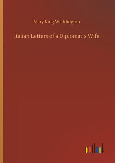 Italian Letters of a Diplomat´s Wife