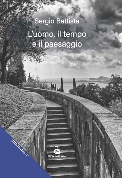 L’ uomo, il tempo e il paesaggio