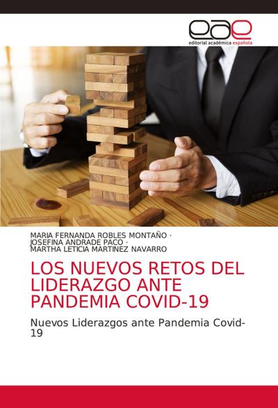 LOS NUEVOS RETOS DEL LIDERAZGO ANTE PANDEMIA COVID-19