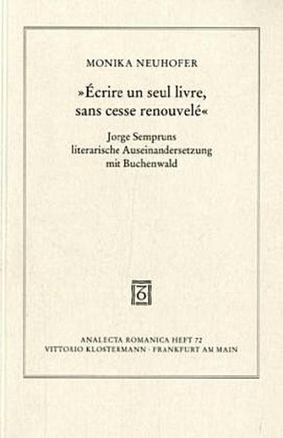 "Écrire un seul livre, sans cesse renouvelé"