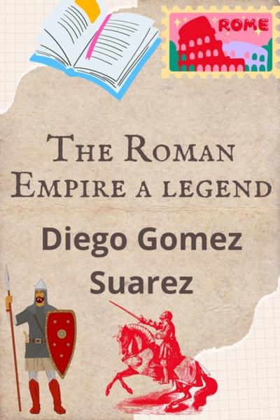 Roman Empire A Legend